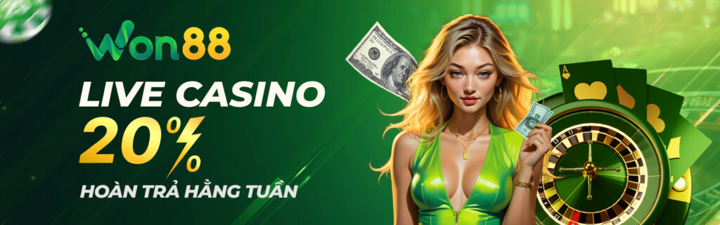 Hoàn trả Live Casino Won88