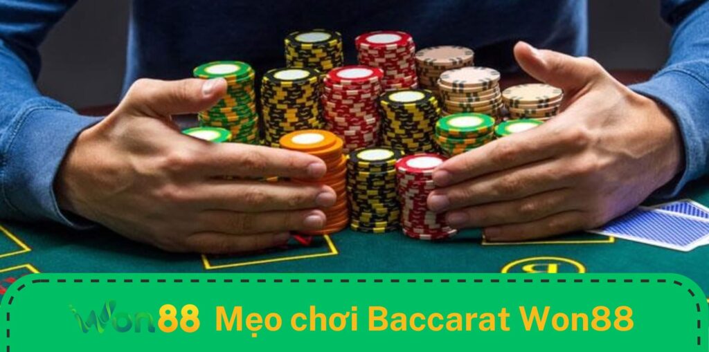 Những mẹo để bạn có cơ hội thắng lớn khi chơi Baccarat Won88 Những mẹo để bạn có cơ hội thắng lớn khi chơi Baccarat Won88