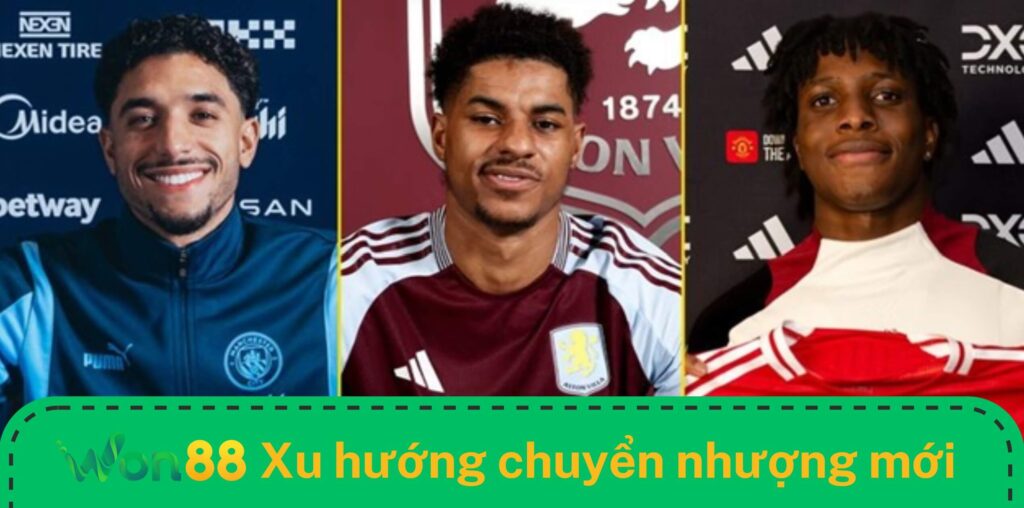 Những xu hướng mới đang hình thành tại chuyển nhượng mùa đông 2025 Những xu hướng mới đang hình thành tại chuyển nhượng mùa đông 2025