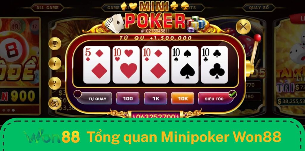 Tổng quan về tựa game minipoker Won88