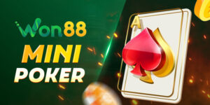Minipoker Won88: Cuốn Hút Từng Vòng Quay