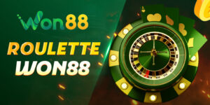 Tất tần tật về Roulette Won88: Mẹo thắng lớn từ cao thủ
